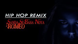 Sada se Besa Noya FT Romeo Hip Hop Remix By Dj Madhush MS