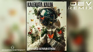 Kalekata Kalin Progressive House Remix Mahiru Senarathne Dev Remixthumbnail