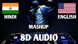 Hindi English NonStop (8D Audio) Mashup Bollywood & hollywood Mix Mashupthumbnail