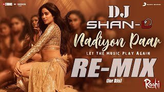 Nadiyon Paar (Let the Music Play) Roohi Remix Arabic Beats Dj Shan-Lthumbnail