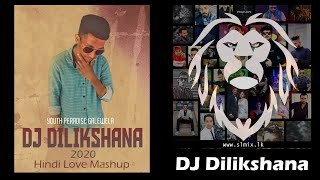 2020 Hindi Love Mashup Extended House Mix DJ Dilikshana GD