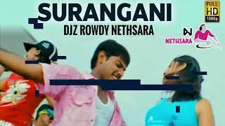 Surangani Kawadi Baila Dance Mix By Djz Rowdy Nethsara (DRN Remix)