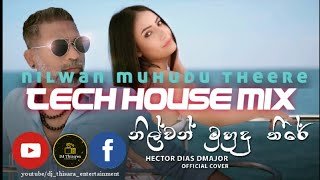 Nilwan Muhudu Theere (Tech House Remix) Dj Thisara