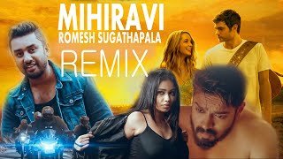 MIHIRAVI Romesh Sugathapala Remix