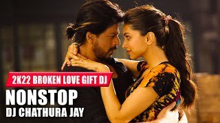 2k22 Broken Love Gift Dj Nonstop (Vol-05) Dj Chathura JAY (BED)