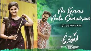 Nee Kannu Neeli Samudram (Uppena) DJ Pramuka EDM Remake