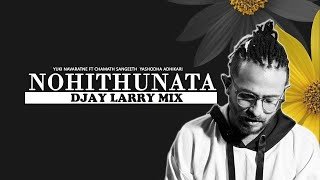 Nohithunata (DJAY LARRY Re Edit) Yuki Navaratne