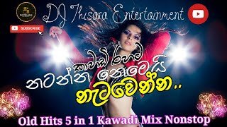 Old Hitz 5 in 1 Dance Mix Kawadi Remix DJ Thisara