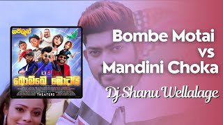 Bombe Motai (Padmawathi) Vs Mandini Choka Dance Mix Dj Shanu Wellalage
