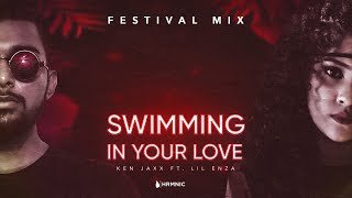 Swimming In Your Love (Festival Mix) Ken Jaxx feat Lil Enza