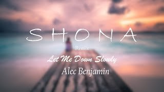 Let Me Down Slowly Relax Mix (Alec) Shonathumbnail