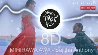 MIHIRAWA AWA 8D - Sajitha Anthony