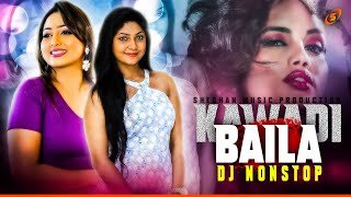 Kawadi Baila Special Dance Dj Nonstop 2022 Hits Kawadi Dj Nonstop