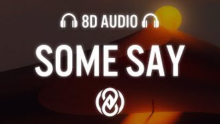 Some Say 8D Audio