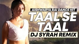 Taal Se Taal Mila (Remix) DJ Syrahthumbnail