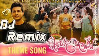 Hiripoda Wassa Theme Song DJ ReMix DJ Hiruwa