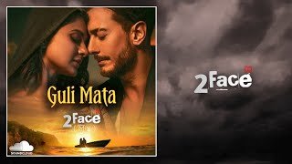 Guli Mata 2Face (ReMix)