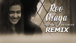 Roo Chaya Remix Yasindu Rashmika NOIZEY Jthumbnail