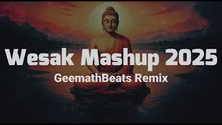 Wesak Mashup 2025 (GeemathBeats Remix)