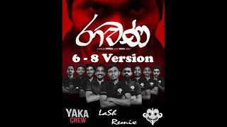 Ravana 6-8 Remix Yaka Crew ft LaShthumbnail