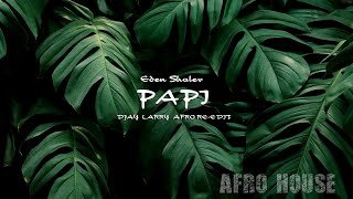 Papi Eden Shalev (DJAY LARRY AFRO RE-EDIT)