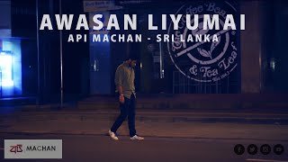 Awasan Liyumai By Api Machanthumbnail