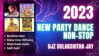 2023 New Party Dance Non-Stop Mix Djz Dulakshitha JaY
