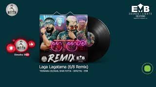 Laga Lagatama (6-8 Remix) DIMUTHU EMBthumbnail