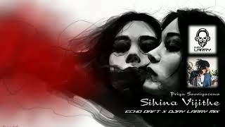 Sihina Vijithe (ECHO DAFT x DJAY LARRY MIX) Priya Sooriyasena