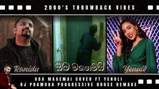 Oba Magemai Cover ft. Yenuli DJ Pramuka Progressive House Remake