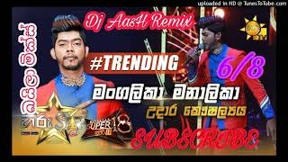 Mangalika Manalika Udara Kaushalya DJ Aash Remix