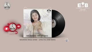 Nadanna Mage Sihine (DIMUTHU-EMB REMIX)