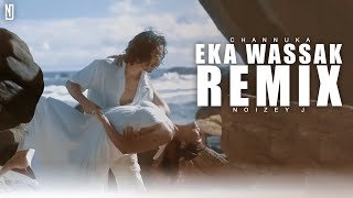 Eka Wassak Remix Channuka NOIZEY Jthumbnail