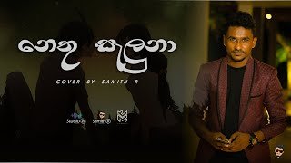Nethu Saluna Cover by Samith R