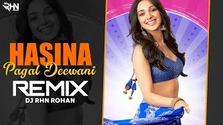 Hasina Pagal Deewani Remix DJ RHN ROHAN