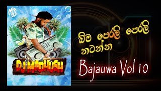Bajauwa Vol-10 Dj Nonstop SL Party Remix Dj Madhush MS