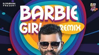 AQUA Barbie Girl (Dj Purvish Remix)