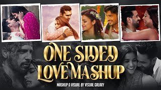One Sided Love Mashup Visual Galaxy