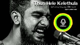 Thun Hele Kele Thula Kokila Pawan Jayasooriya ft DJAY LARRY MIX
