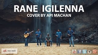 Rane Igilenna cover by Api Machanthumbnail