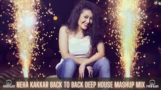 Neha Kakkar Back to Back Deep House Mashup Mix By DJ Pramukathumbnail