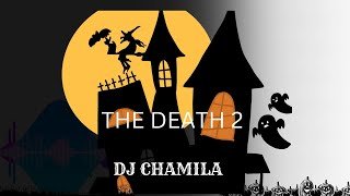THE DEATH PART 2 BAILA TRONIC DJ CHAMILAthumbnail