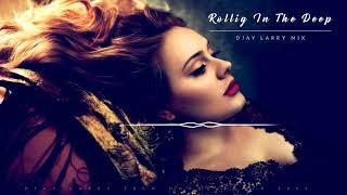 Rolling In The Deep (DJAY LARRY MIX)