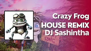 Crazy frog House Mix DJ Sashintha