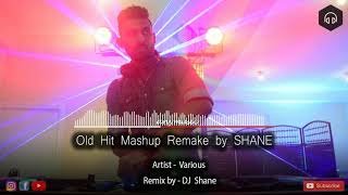 Old Hit Mashup Remake by SHANEthumbnail