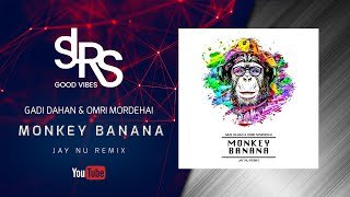 Monkey Banana (Jay NU Remix) Gadi Dahan Omri Mordehaithumbnail