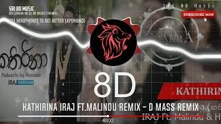 Kathirina 8D IRAJ Ft. Malindu D Mass Remix