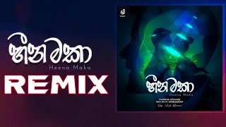 Heena Maka Remix DJ Madhuwa Remixthumbnail
