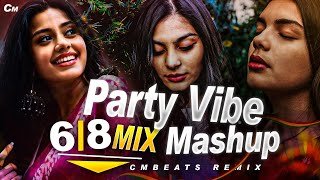 Party Vibe Mashup 6-8 (CMBeats Remix)