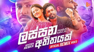 Lassana Atheethayak (OFFICIAL Remix) Pawan Minon Shizen Remix